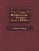 The Origin Of Brahmanism... 1294200720 Book Cover