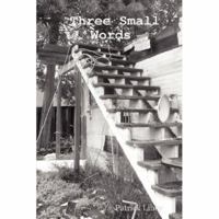 Three Small Words 061514053X Book Cover