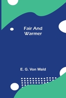 Fair and Warmer 1508689903 Book Cover