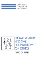 Moral Realism and the Foundations of Ethics (Cambridge Studies in Philosophy) 0521359376 Book Cover