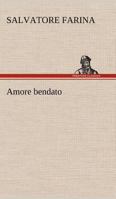 Amore Bendato 198505051X Book Cover