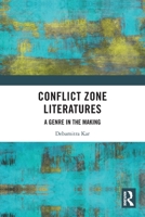 Conflict Zone Literatures: A Genre in the Making 1032335378 Book Cover