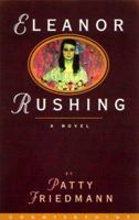 Eleanor Rushing: A Novel 1582430039 Book Cover