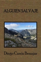 Alguien Salvaje: La leyenda de El lobo gris B09GD2N7K4 Book Cover