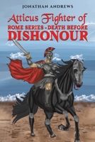 Atticus Fighter of Rome Series Death Before Dishonour 1035882698 Book Cover