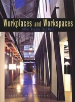 Workplaces and Workspaces: Office Designs That Work 1564963969 Book Cover
