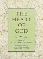 The Heart of God: Prayers of Rabindranath Tagore 0804831254 Book Cover