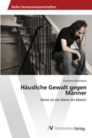 Häusliche Gewalt gegen Männer 3639462327 Book Cover