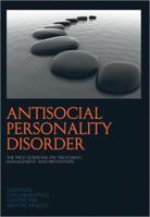 Antisocial Personality Disorder: The Nice Guideline On Treatment, Management And Prevention (National Clinical Practice Guideline) 1854334786 Book Cover