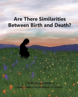Are There Similarities Between Birth and Death B0BRZ2MP3Q Book Cover
