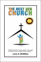 The Next Gen Church: Will the Church Stand? 1546234233 Book Cover