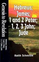 Hebrews, James, 1 & 2 Peter, 1,2,3 John and Jude (Genesis to Revelation: Student) 0687062365 Book Cover