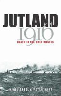 Jutland 1916: Death in the Grey Wastes (Cassell Military Paperbacks) 030436648X Book Cover