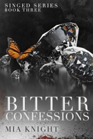 Bitter Confessions (Singed Series) B0DJ1J849G Book Cover