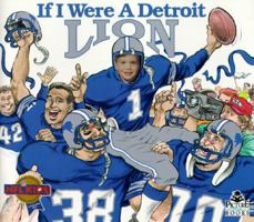 If I Were a Detroit Lion (NFL Series) 1571510036 Book Cover
