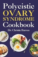 Polycystic Ovary Syndrome Cookbook: PCOS Pregnancy Fertility and Weight Loss for Insulin Resistance for Seniors and Women Over 50 Meal Prep Guide Made Easy B0CPG1YCLQ Book Cover