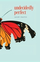 Undecidedly Perfect B0FRBQRYZS Book Cover