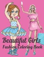 Beautiful Girls Fashion Coloring Book B09HPF9VRT Book Cover