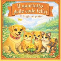 Il Quartetto delle code felici: Il litigio nel prato (Italian Edition) B0GQ793JYY Book Cover