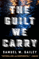 The Guilt We Carry 1608093808 Book Cover