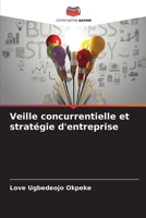 Veille concurrentielle et stratégie d'entreprise 6206211371 Book Cover