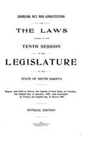 Enabling ACT and Constitution and Laws Passed at the Tenth Session of the Legislature of the State of South Dakota 1534939571 Book Cover