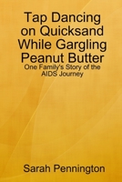 Tapdancing on Quicksand While Gargling Peanut Butter 061521357X Book Cover