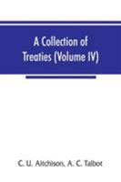 A collection of treaties, engagements, and sunnuds relating to India and neighbouring countries (Volume IV) 9353866510 Book Cover