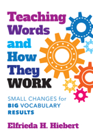 Teaching Words and How They Work: Small Changes for Big Vocabulary Results 0807763179 Book Cover
