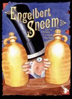 Engelbert Sneem and His Dream Vacuum Machine 0735821518 Book Cover
