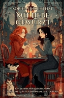Mit Liebe gewürzt: Ein lesbischer Liebesroman über das Glück, gemeinsam zu stolpern (Eine Spicy Lesbische Romance) (German Edition) B0FD958P8H Book Cover