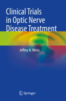 Clinical Trials in Optic Nerve Disease Treatment 3031588142 Book Cover