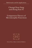 Uniqueness Theory of Meromorphic Functions 1402014481 Book Cover
