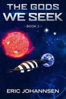 The Gods We Seek 1072040689 Book Cover