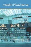 Artificial Intelligence Applied: The Adoption of AI 2024 & Beyond B0CSF6M8M4 Book Cover
