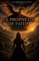 La Prophétie de Faith (Les Chroniques d'Eolia) (French Edition) B0H9KHZ2Y5 Book Cover