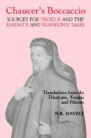 Chaucer's Boccaccio: Sources for "Troilus and the "Knight's" and "Franklin's Tales" - Translations from the "Filostrato", "Teseida" and "Filocolo" (Chaucer Studies) 085991349X Book Cover