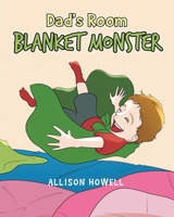 Dad's Room Blanket Monster 1639856501 Book Cover