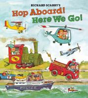 Richard Scarry's Hop Aboard! Here We Go! 0307137562 Book Cover