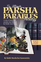 The Ultimate Parsha Parables Anthology- Breishis: 15 Years of Stories and Anecdotes That Shine a New Light on the Weekly Torah Portion 1502581280 Book Cover