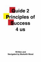 Guide 2 Principles of Success 4 Us 1499080417 Book Cover