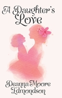 A Daughter's Love 109807663X Book Cover