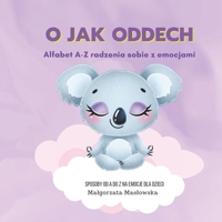 O jak Oddech: Alfabet A-Z radzenia sobie z emocjami B0BT25MSLW Book Cover