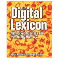 The Digital Lexicon: Networked Business and Technology from A-Z 0201784734 Book Cover