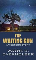 The Waiting Gun 1432826255 Book Cover