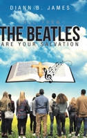 Tell Them, The Beatles are Your Salvation 1420815172 Book Cover