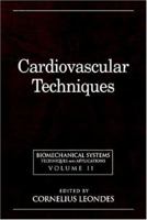 Biomechanical Systems: Techniques and Applications, Volume II: Cardiovascular Techniques 0849390478 Book Cover