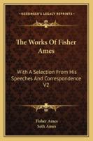 Works; With a Selection From His Speeches, and Correspondence; Volume 1 1362501670 Book Cover