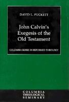 John Calvin's Exegesis of the Old Testament 0664220444 Book Cover