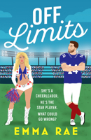 Off Limits: A fiery, forbidden Cheerleader X Footballer romance B0FHJY8K8F Book Cover